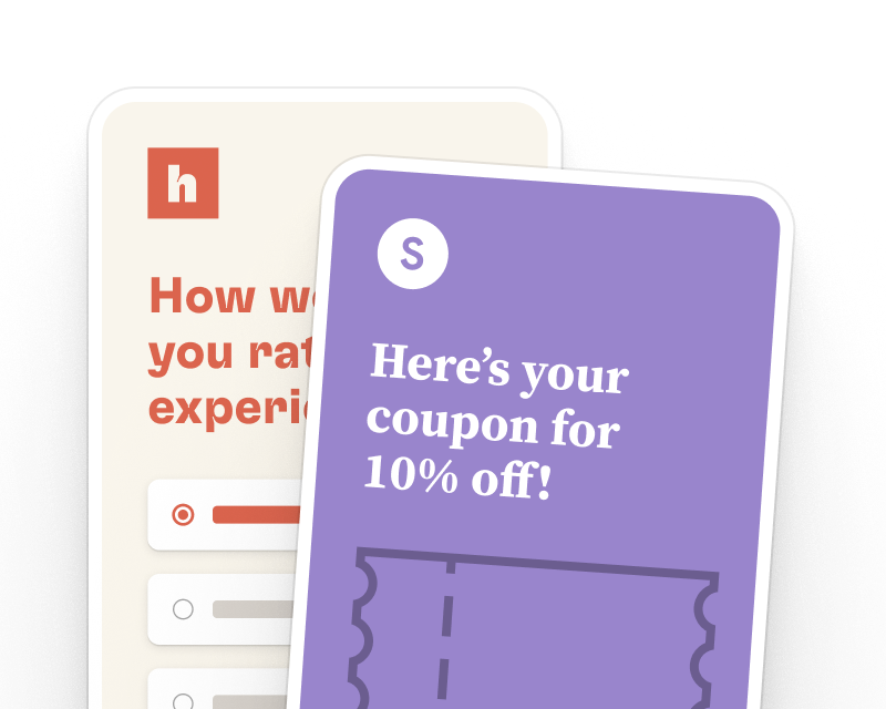 Send coupons, reminders and surveys for feedback